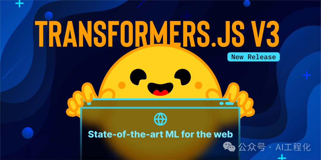 Transformers.js v3震撼发布：WebGPU加速、120种架构支持，开发者必备神器！-AI.x社区